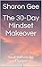 The 30-Day Mindset Makeover...