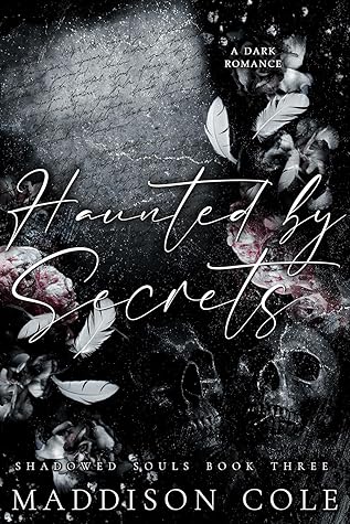 Haunted by Secrets (Shadowed Souls #3)
