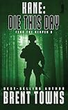 Kane: Die This Day (Fear The Reaper Book 8)