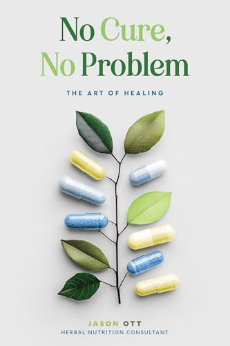 No Cure, No Problem: The Art of Healing (Kindle Edition)