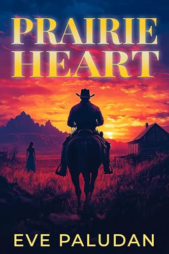 Prairie Heart: A Second Chance Western Romance (Prairie Promises Book 1)