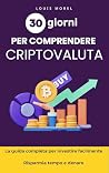 Criptovalute: guida pratica per investire: Guadagna online con le monete digitali in 7 passi, anche per principianti (Italian Edition)