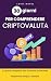 Criptovalute: guida pratica per investire: Guadagna online con le monete digitali in 7 passi, anche per principianti (Italian Edition)