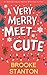 A Very Merry Meet-Cute: A G...