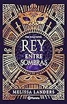 Rey Entre Sombras