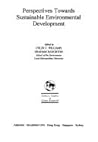 Perspectives Towards Sustainable Environmental Development (Avebury Studies in Green Research) Perspectives Towards Sustainable Environmental Development (Avebury Studies in Green Research)