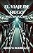 El viaje de Hugo: Un thriller psicológico muy adictivo con una atmósfera impactante (Spanish Edition)