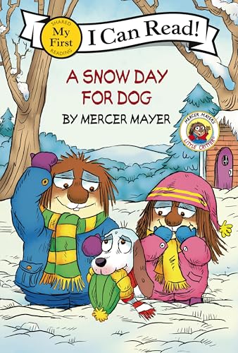 Little Critter: A Snow Day for Dog: A Sweet Winter Adventure About Rescue and Helping for Kids (Ages 4-8) (My First I Can Read)