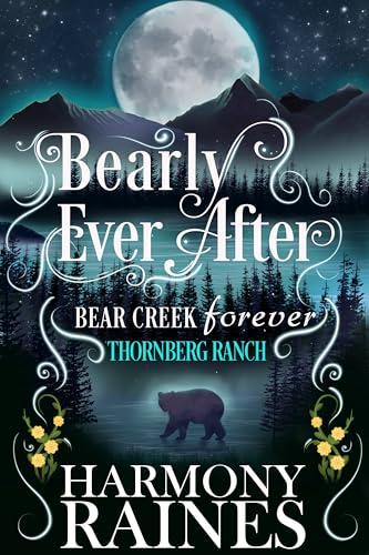 Bearly Ever After (Bear Creek Forever Book 5)