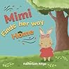 Mimi Finds her Way Home Mimi Finds her Way Home
