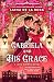 Gabriela and His Grace: A tantalizing historical romance with sizzling chemistry, red-hot passion and a scandalous arrangement