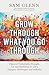 Grow Through What You Go Th...