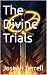 The Divine Trials