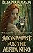 Atonement for the Alpha King: The Alpha King's Breeder Book 12