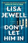 Don't Let Him In by Lisa Jewell Don't Let Him In by Lisa Jewell