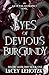 Eyes of Devious Burgundy: Deathcaller Duet, Book 1 (An Age of War and Prophecy)