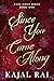 Since You Came Along by Kajal  Rai