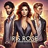 Iris Rose: A Tang...