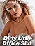 Dirty Little Office Slut