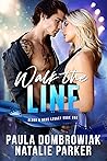 Walk the Line by Paula Dombrowiak