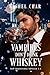 Vampires Don't Drink Whiske...