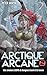 Arctique Arcane 2 (French Edition)