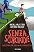 Senza scorciatoie: Una storia per dire no alle ingiustizie (Italian Edition)