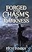 Forged in the Chasms of Dar...