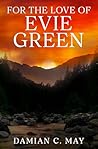 Book cover for For the Love of Evie Green