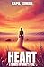 Heart: A Search Of What's Real
