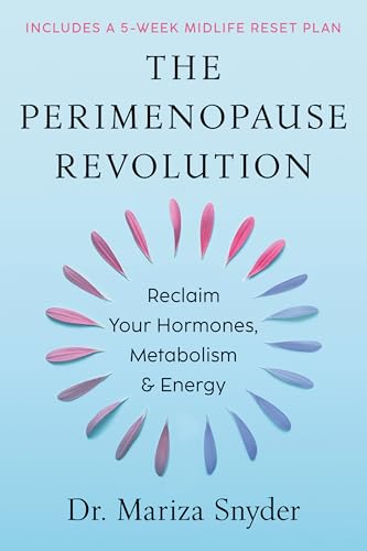 The Perimenopause Revolution: Reclaim Your Hormones, Metabolism & Energy (Hardcover)