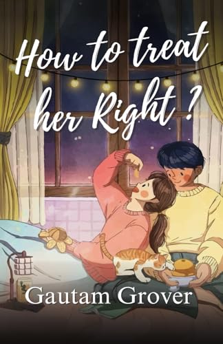 How to Treat her Right (Paperback)