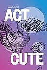 Act Cute