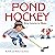Pond Hockey: Kita Learns to...