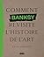 Comment Banksy revisite l'h...