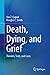 Death, Dying, and Grief: Th...