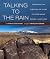 Talking to the Rain: Painti...