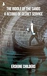 The Riddle of the Sands by Erskine Childers