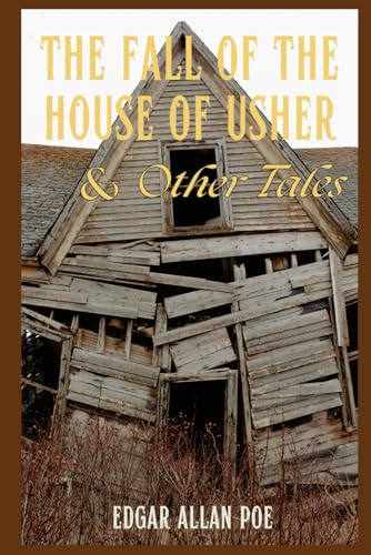 The Fall of the House of Usher and Other Tales