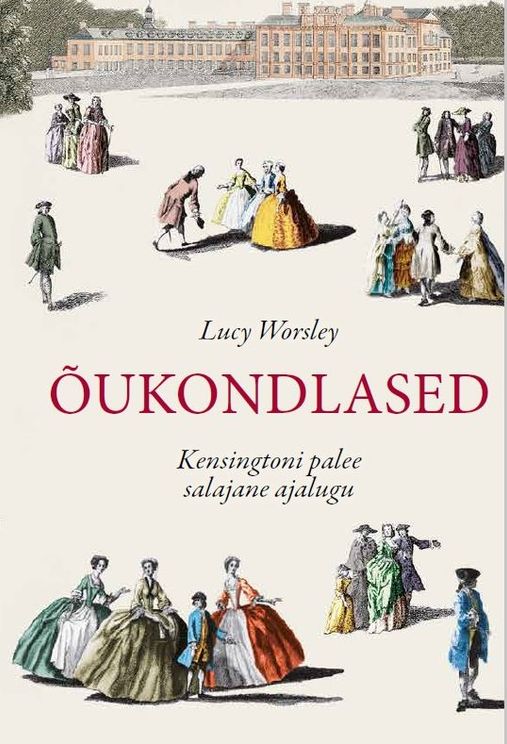 Õukondlased : Kensingtoni palee salajane ajalugu