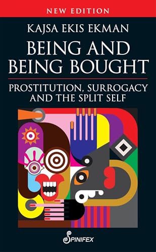 Being and Being Bought: Prostitution, Surrogacy and the Split Self