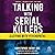 Talking with Serial Killers: Sleeping with Psychopaths