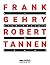 Frank Gehry & Robert Tannen...