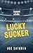 Lucky Sucker