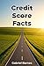 Credit Score Facts