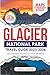 Glacier National Park Trave...