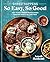 Shred Happens: So Easy, So Good: 100+ Protein-Packed Mediterranean Favorites with a Low-Carb Twist; A Cookbook
