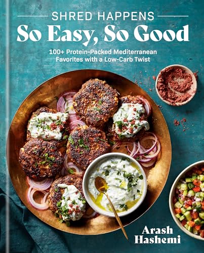 Shred Happens: So Easy, So Good: 100+ Protein-Packed Mediterranean Favorites with a Low-Carb Twist; A Cookbook (Kindle Edition)