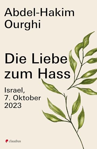 Die Liebe zum Hass: Israel, 7. Oktober 2023 (German Edition)