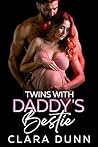 Twins with Daddy's Bestie (The Boss Daddy Series)